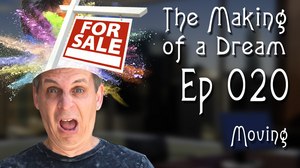 ‘The Making of a Dream’ Episode 20: Moving