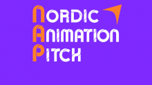 Nordic Animation Pitch 30 October to 1 November 2024 Helsinki, Finland